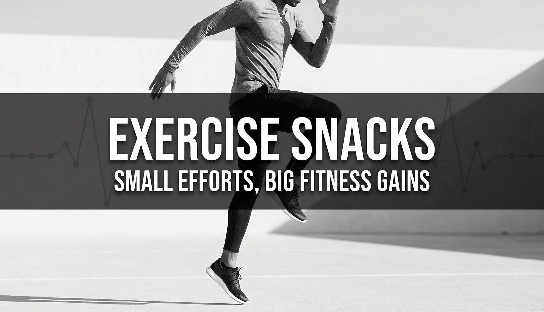 Exercise Snacks: Small Efforts, Big Fitness Gains banner