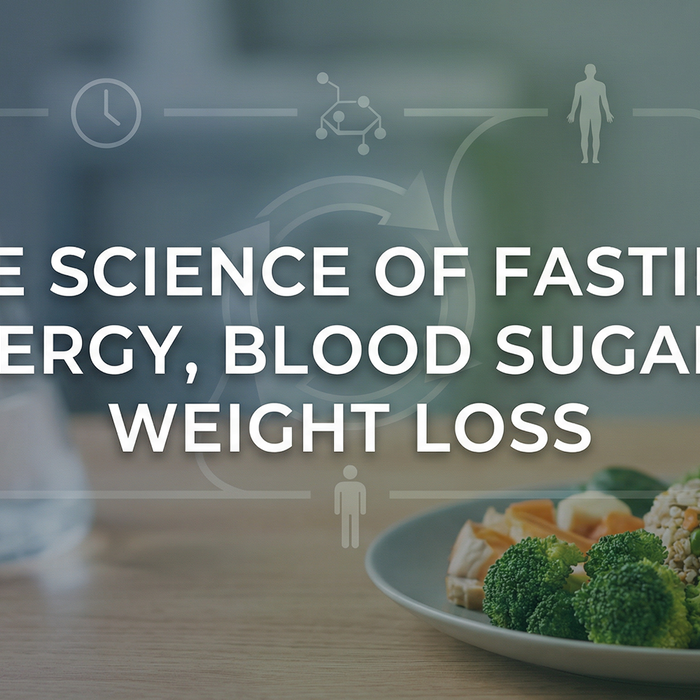 The Science of Fasting: Energy, Blood Sugar & Weight Loss banner