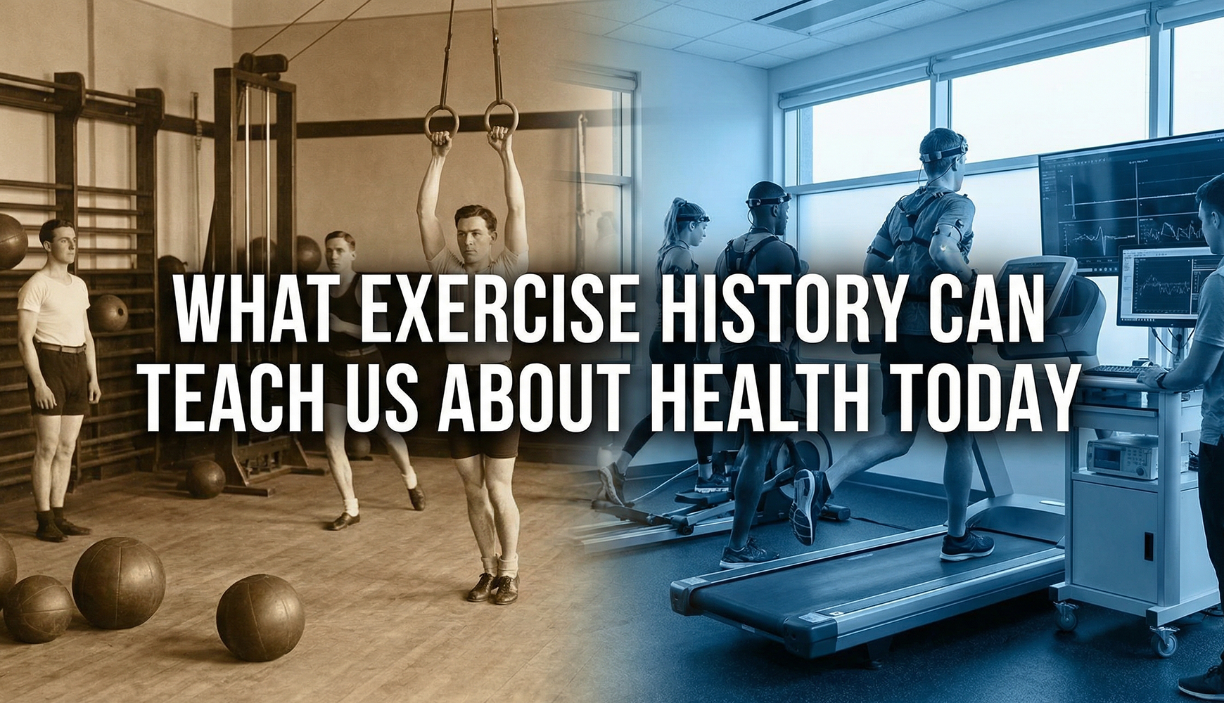 What Exercise History Can Teach Us About Health Today banner